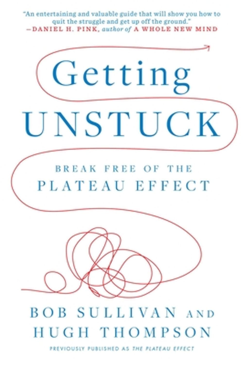 Getting Unstuck: Break Free of the Plateau Effect by Hugh Thompson - ISBN: 9780142180945