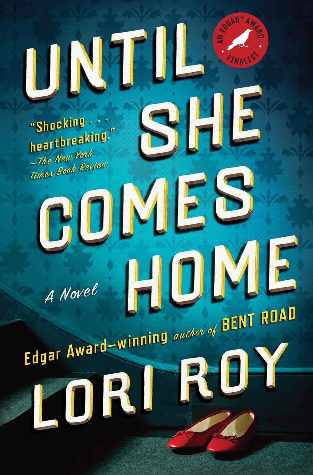 Until She Comes Home by Lori Roy - ISBN: 9780142180983