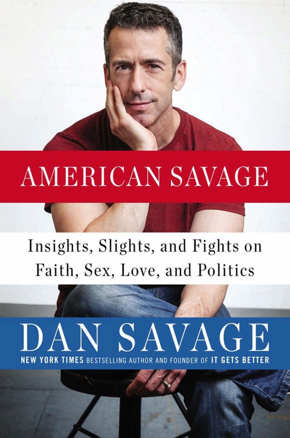 American Savage by Dan Savage - ISBN: 9780142181003