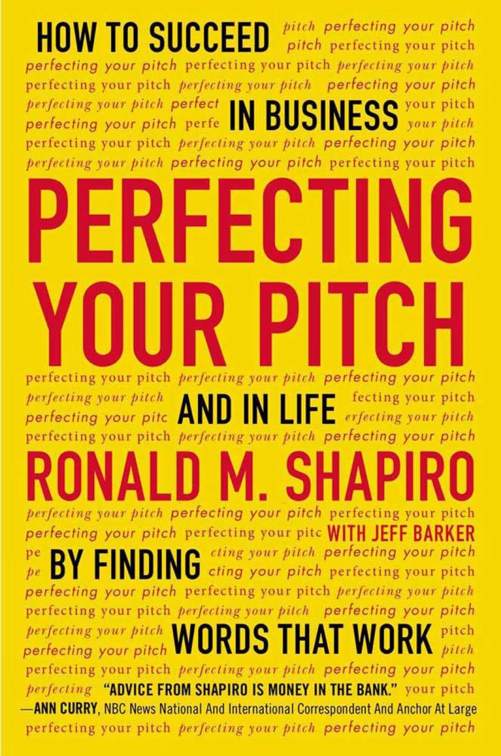 Perfecting Your Pitch by Ronald M. Shapiro - ISBN: 9780142181225