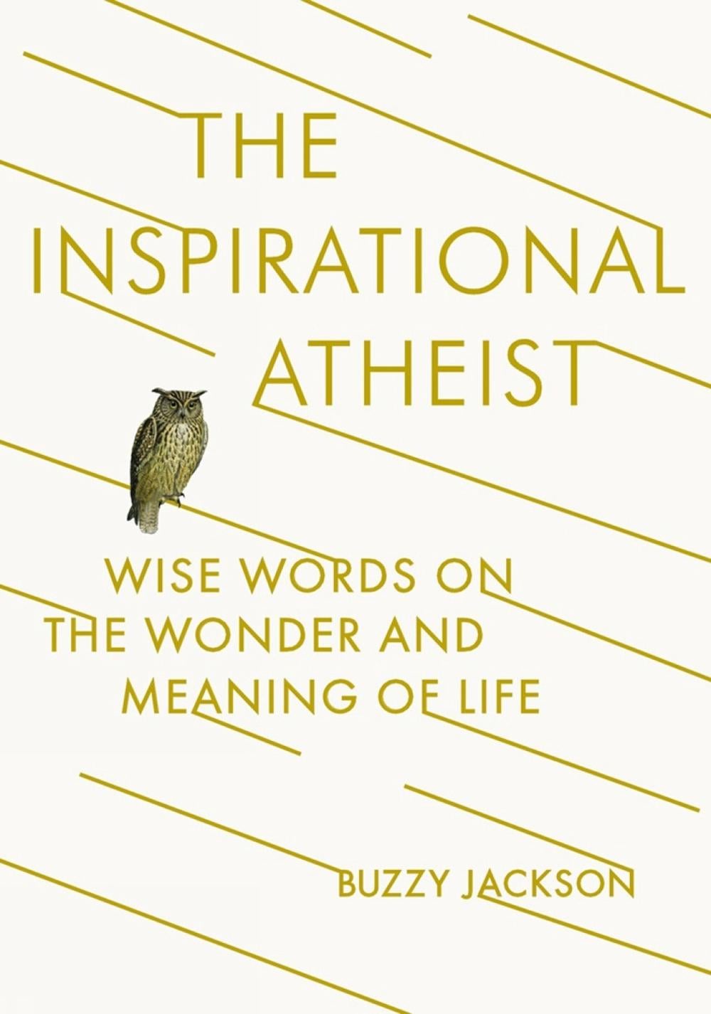 The Inspirational Atheist by Buzzy Jackson - ISBN: 9780142181423