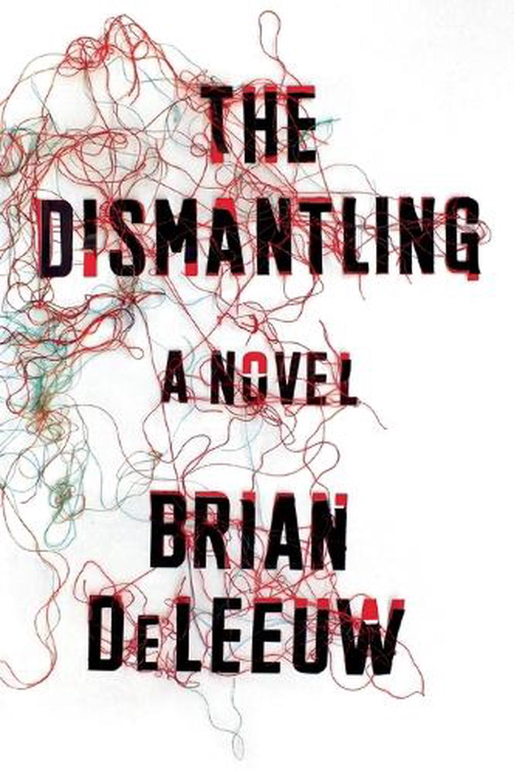 The Dismantling by Brian DeLeeuw - ISBN: 9780142181744