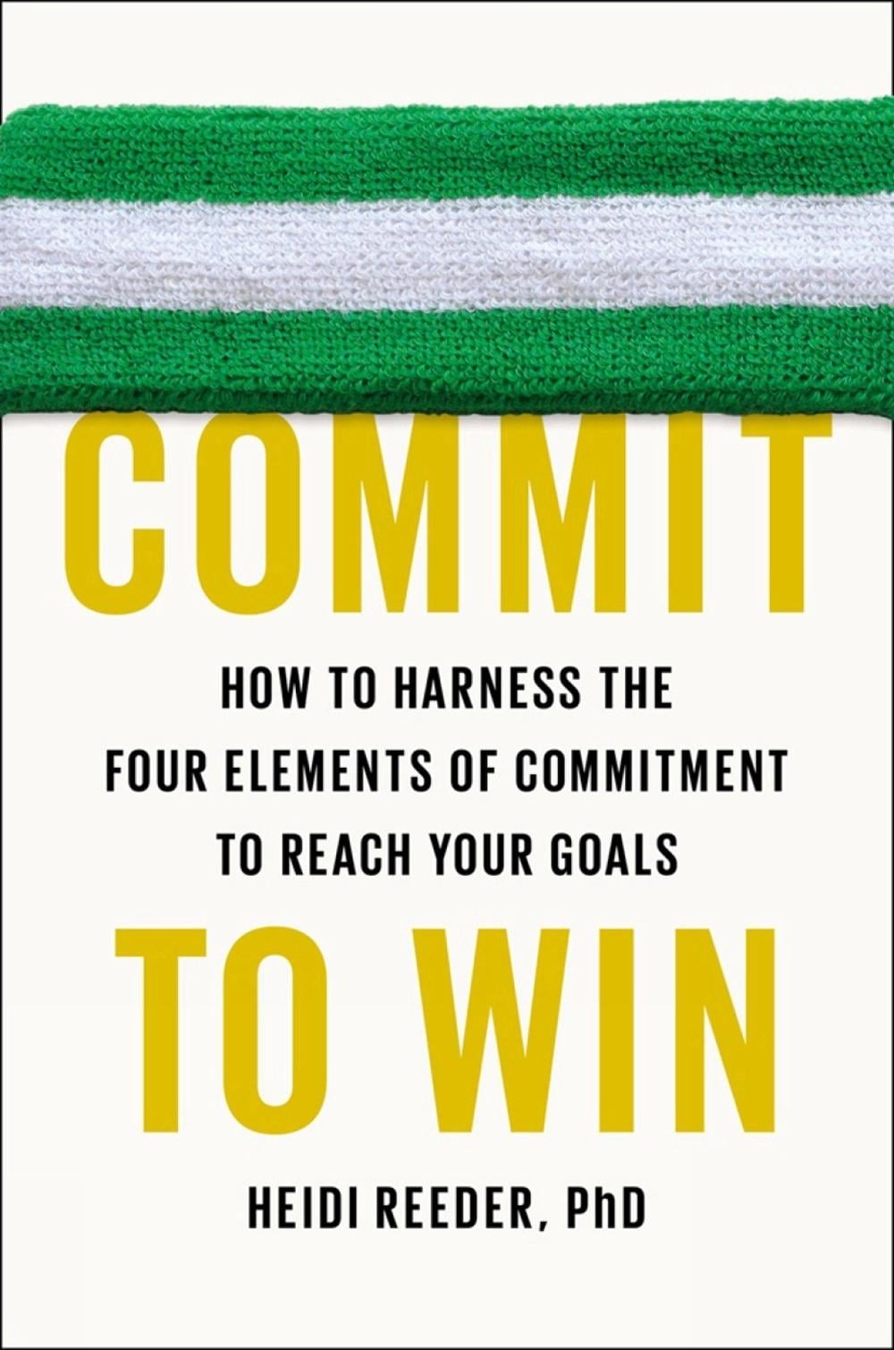 Commit to Win by Heidi Reeder - ISBN: 9780142181812