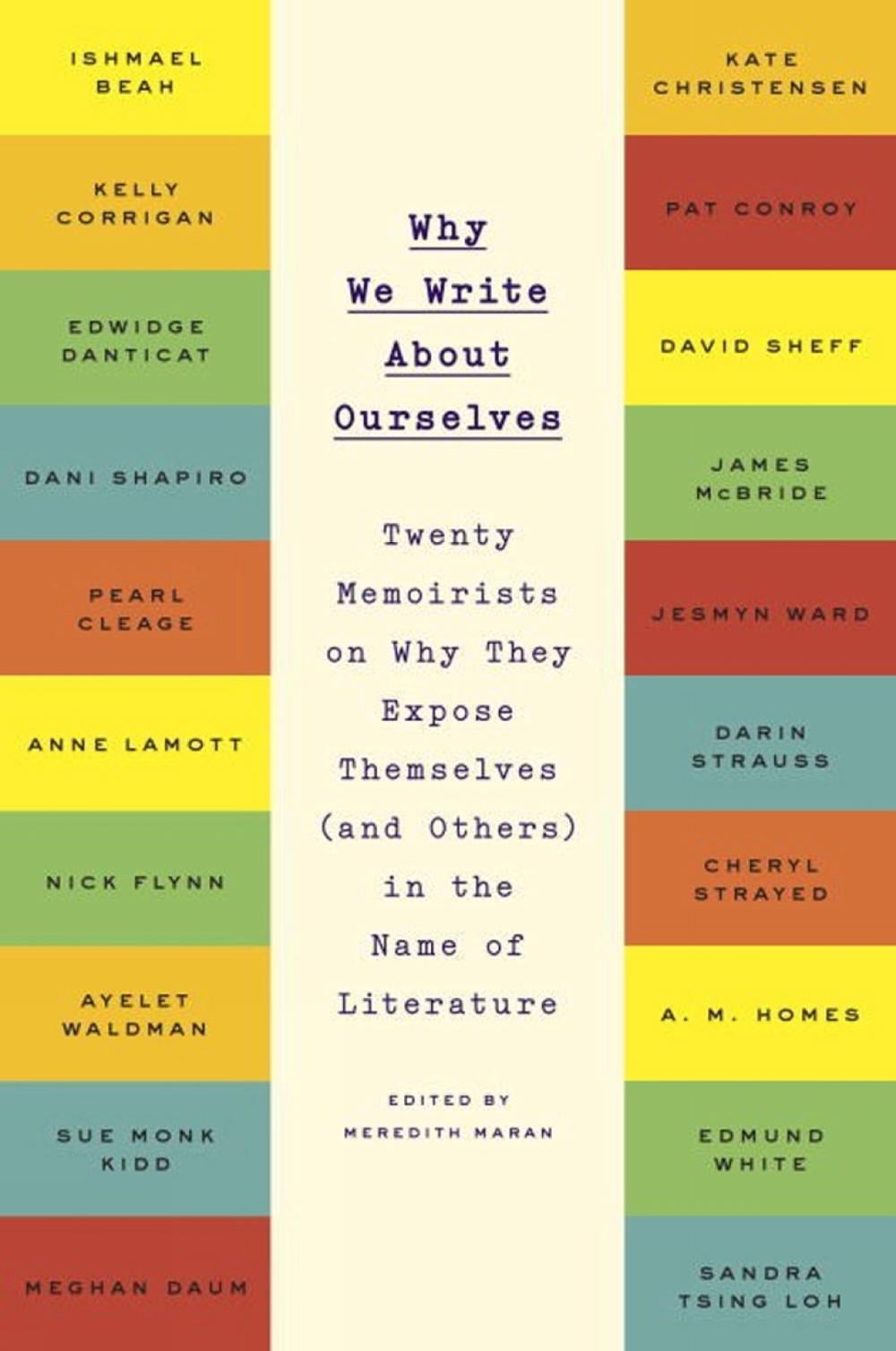 Why We Write About Ourselves by Meredith Maran - ISBN: 9780142181973