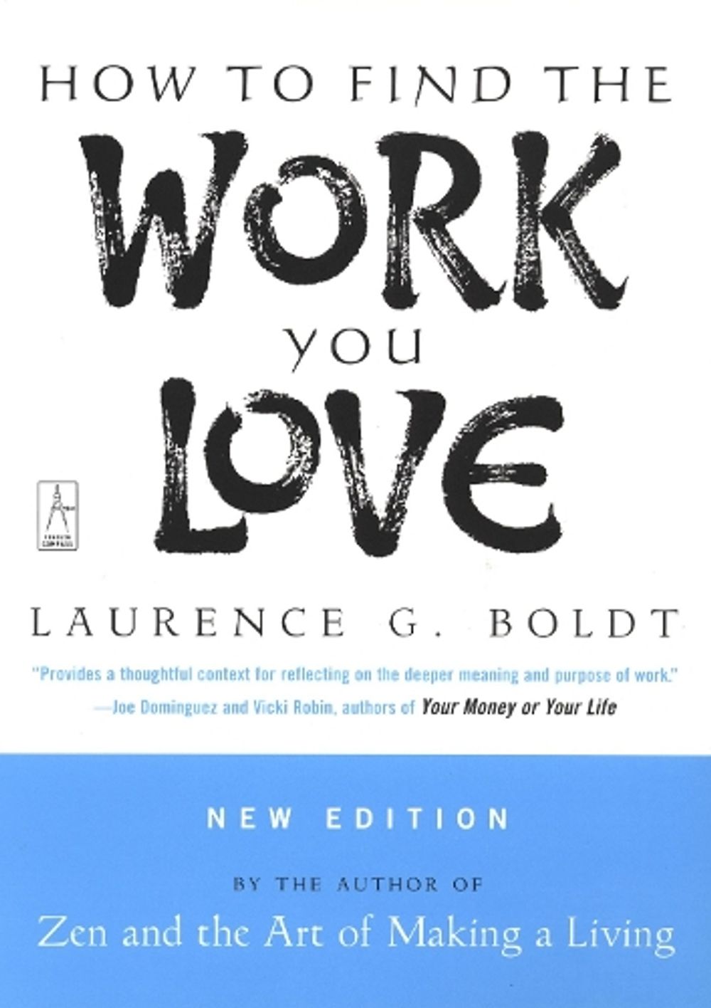 How to Find the Work You Love by Laurence G. Boldt - ISBN: 9780142196298
