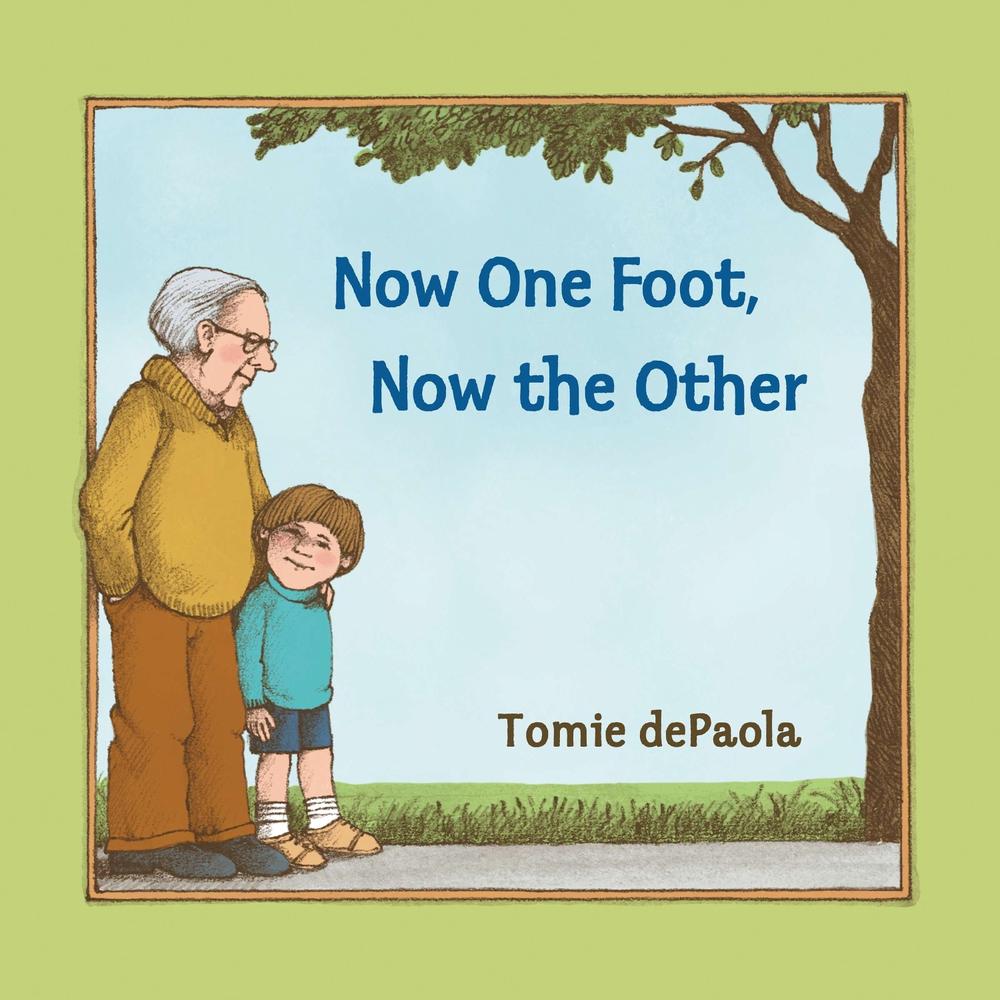 Now One Foot, Now the Other by Tomie dePaola - ISBN: 9780142401040