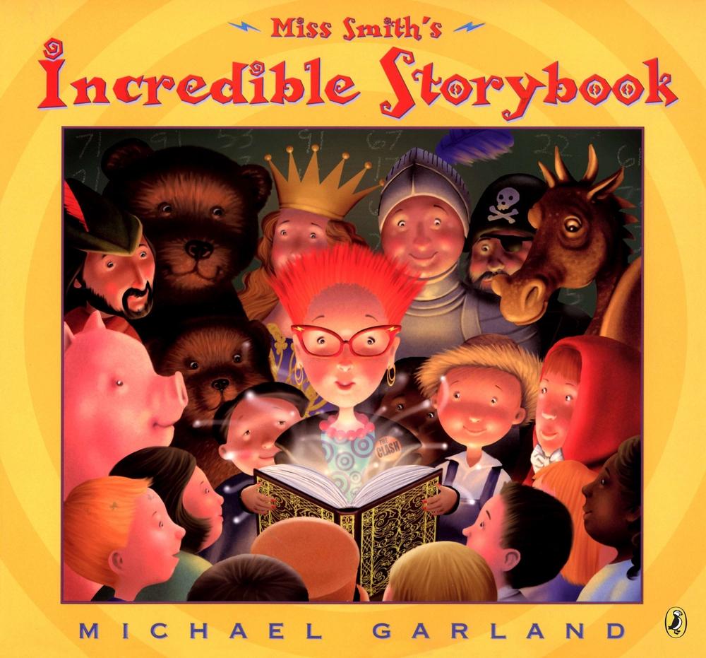 Miss Smith's Incredible Storybook by Michael Garland - ISBN: 9780142402825