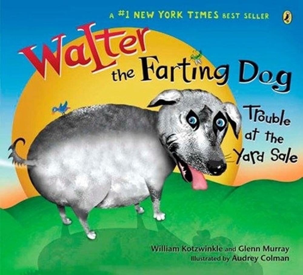 Walter the Farting Dog: Trouble At the Yard Sale, 9780142406267