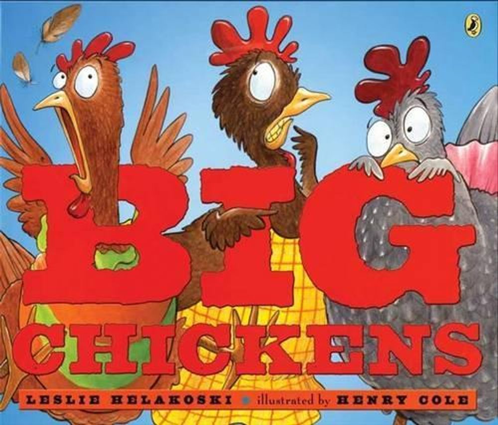 Big Chickens by Leslie Helakoski - ISBN: 9780142410578