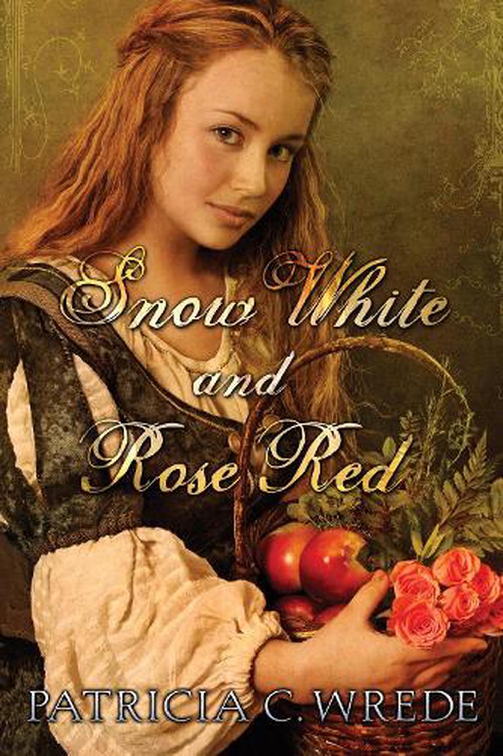 Snow White And Rose Red By Patricia C Wrede Paperback 9780142411216 Buy Online At The Nile