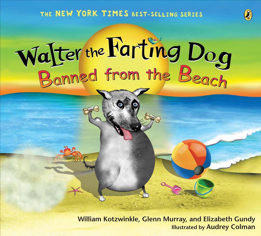 Walter the Farting Dog: Banned from the Beach by William Kotzwinkle - ISBN: 9780142413944