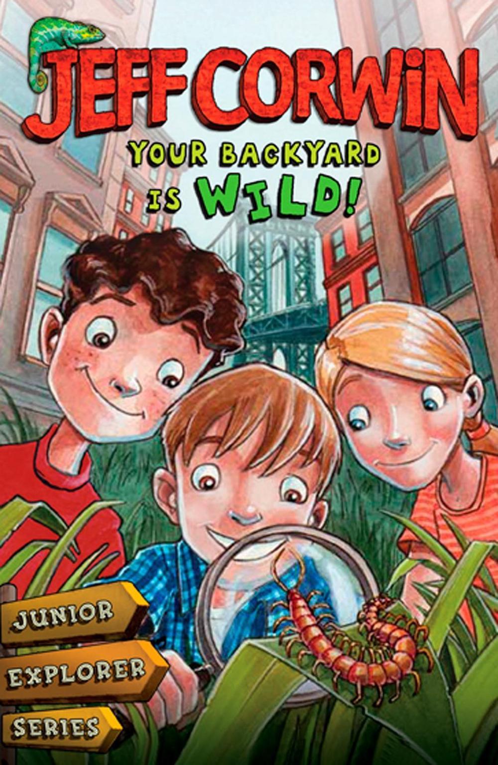 Your Backyard Is Wild by Jeff Corwin - ISBN: 9780142414040