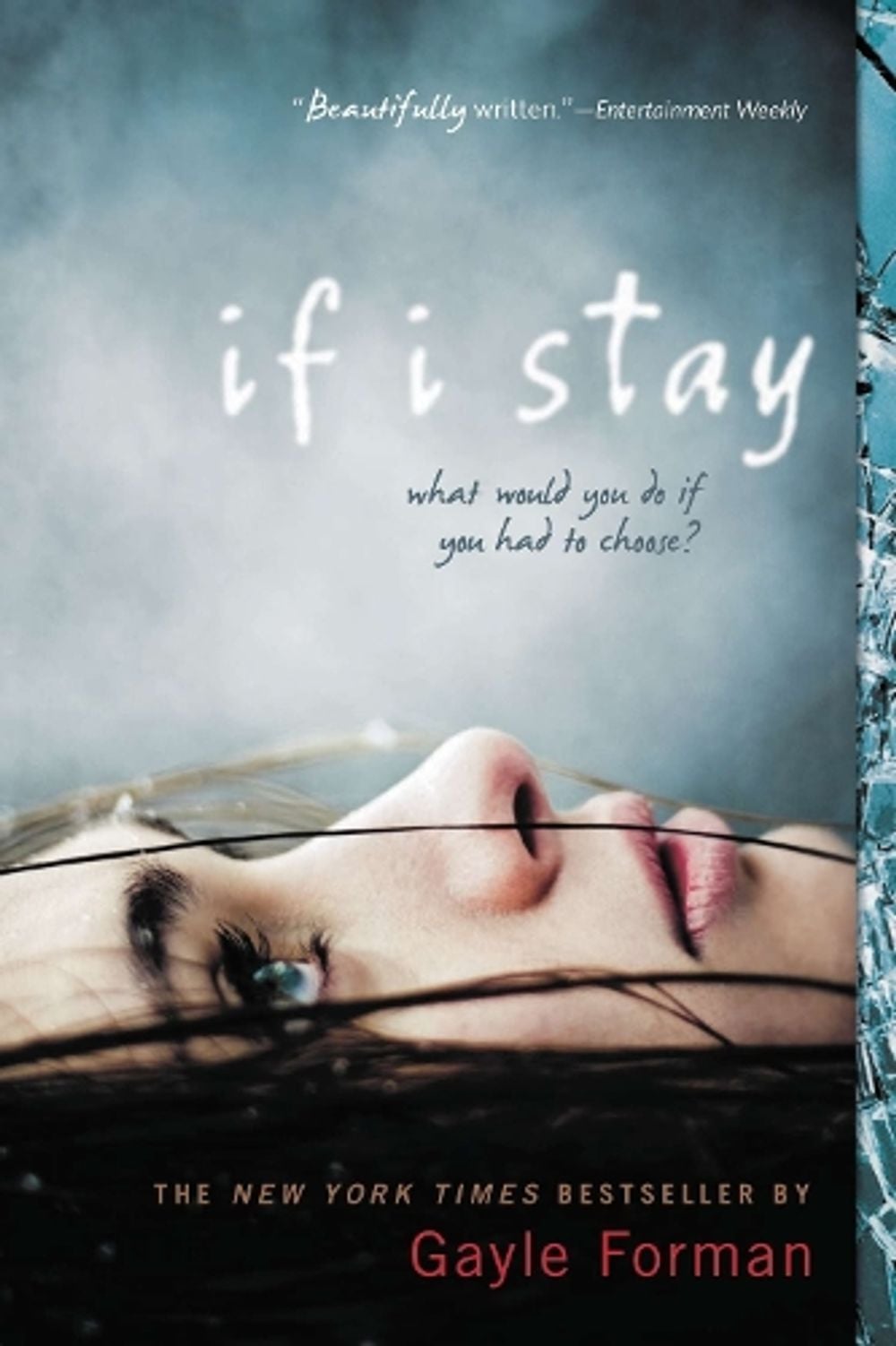 If I Stay by Gayle Forman - ISBN: 9780142415436
