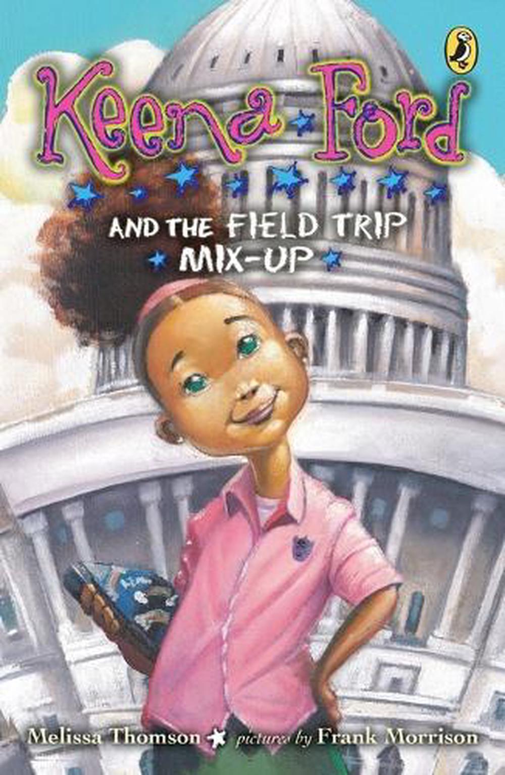 Keena Ford and the Field Trip Mix-Up by Melissa Thomson - ISBN: 9780142415726