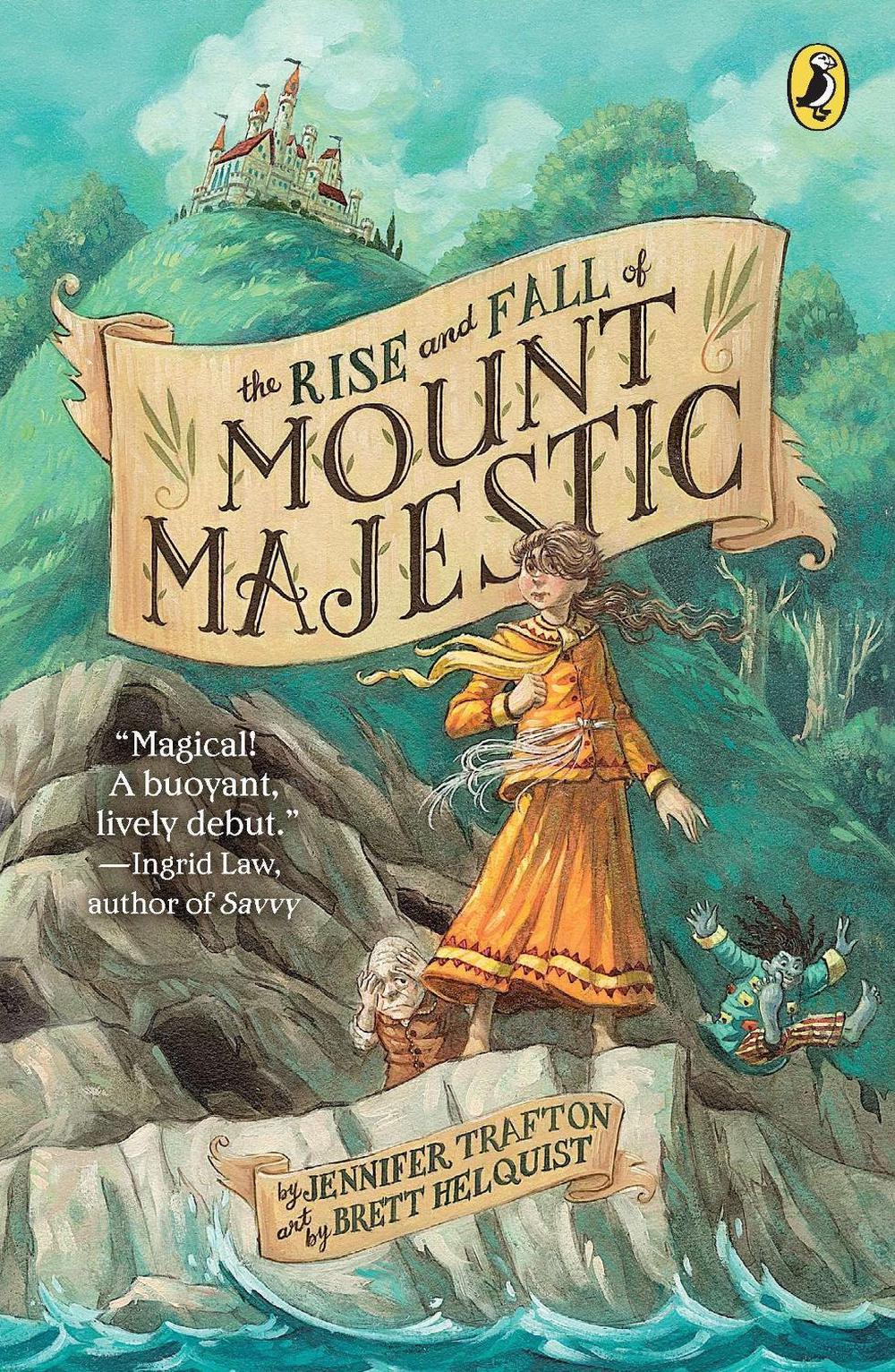 The Rise and Fall of Mount Majestic by Jennifer Trafton - ISBN: 9780142419342