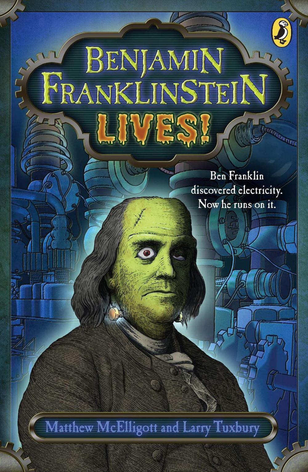 Benjamin Franklinstein Lives! by Matthew McElligott - ISBN: 9780142419359