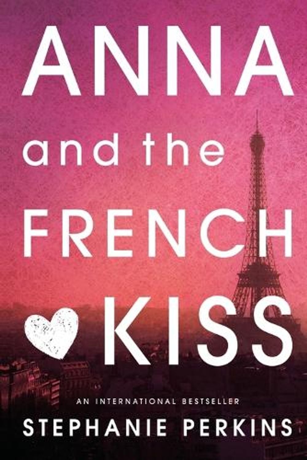 Anna and the French Kiss by Stephanie Perkins - ISBN: 9780142419403