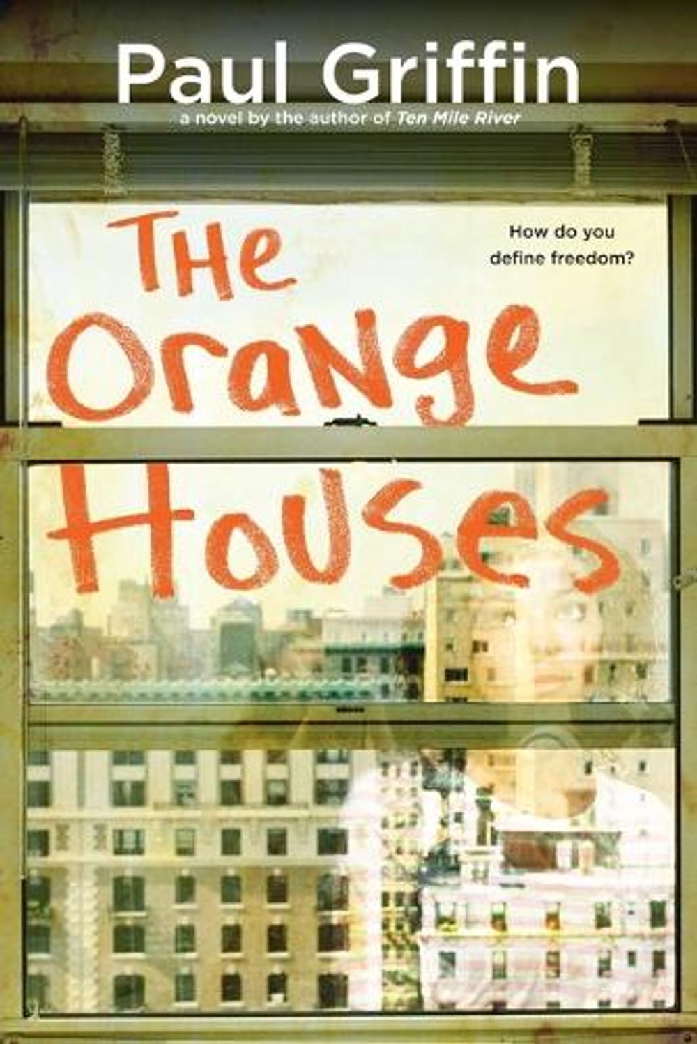 The Orange Houses by Paul Griffin - ISBN: 9780142419823