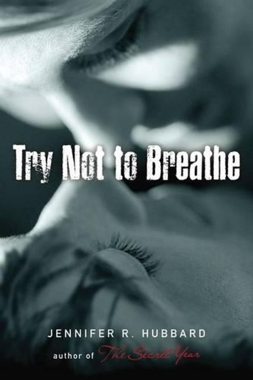 Try Not to Breathe by Jennifer Hubbard - ISBN: 9780142423875