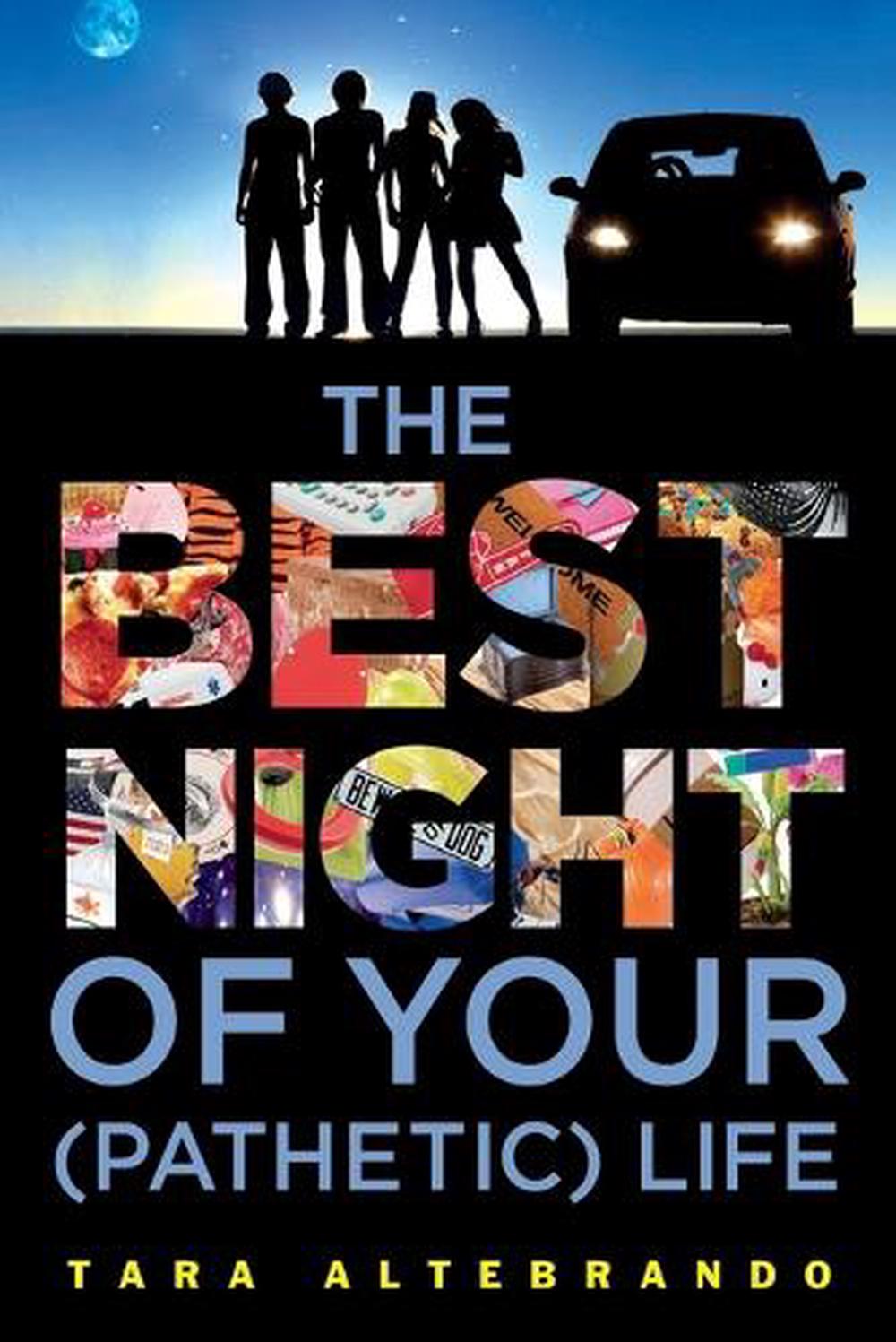 The Best Night of Your (Pathetic) Life by Tara Altebrando - ISBN: 9780142426401