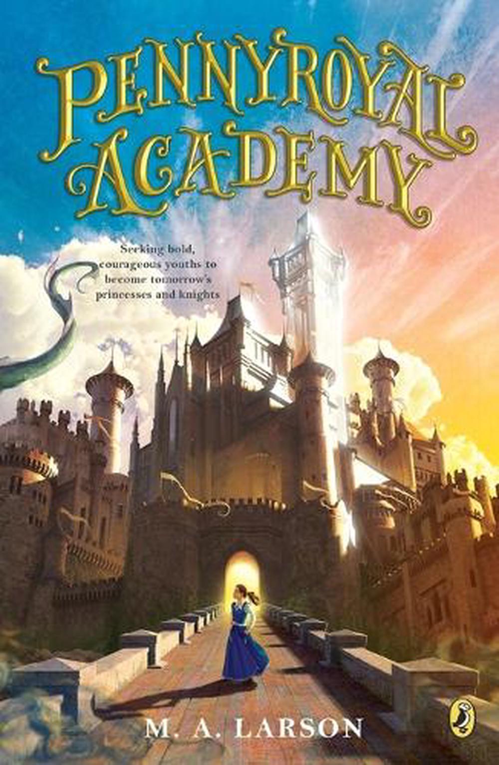 Pennyroyal Academy by M.A. Larson - ISBN: 9780142427149