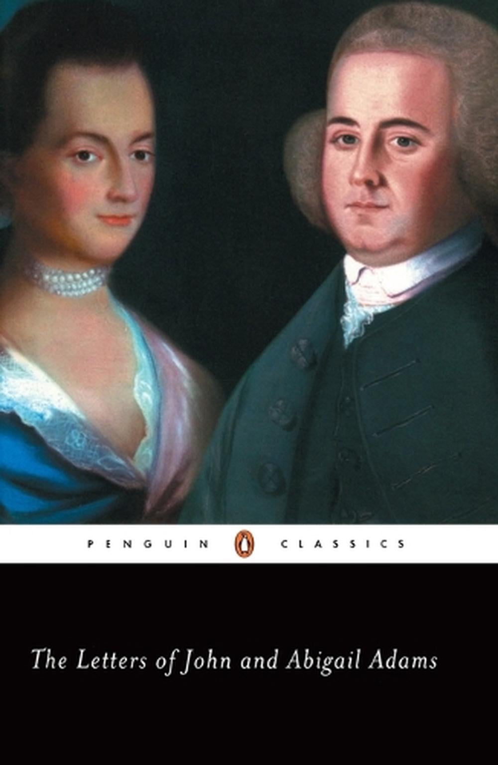 The Letters of John and Abigail Adams by John Adams - ISBN: 9780142437117
