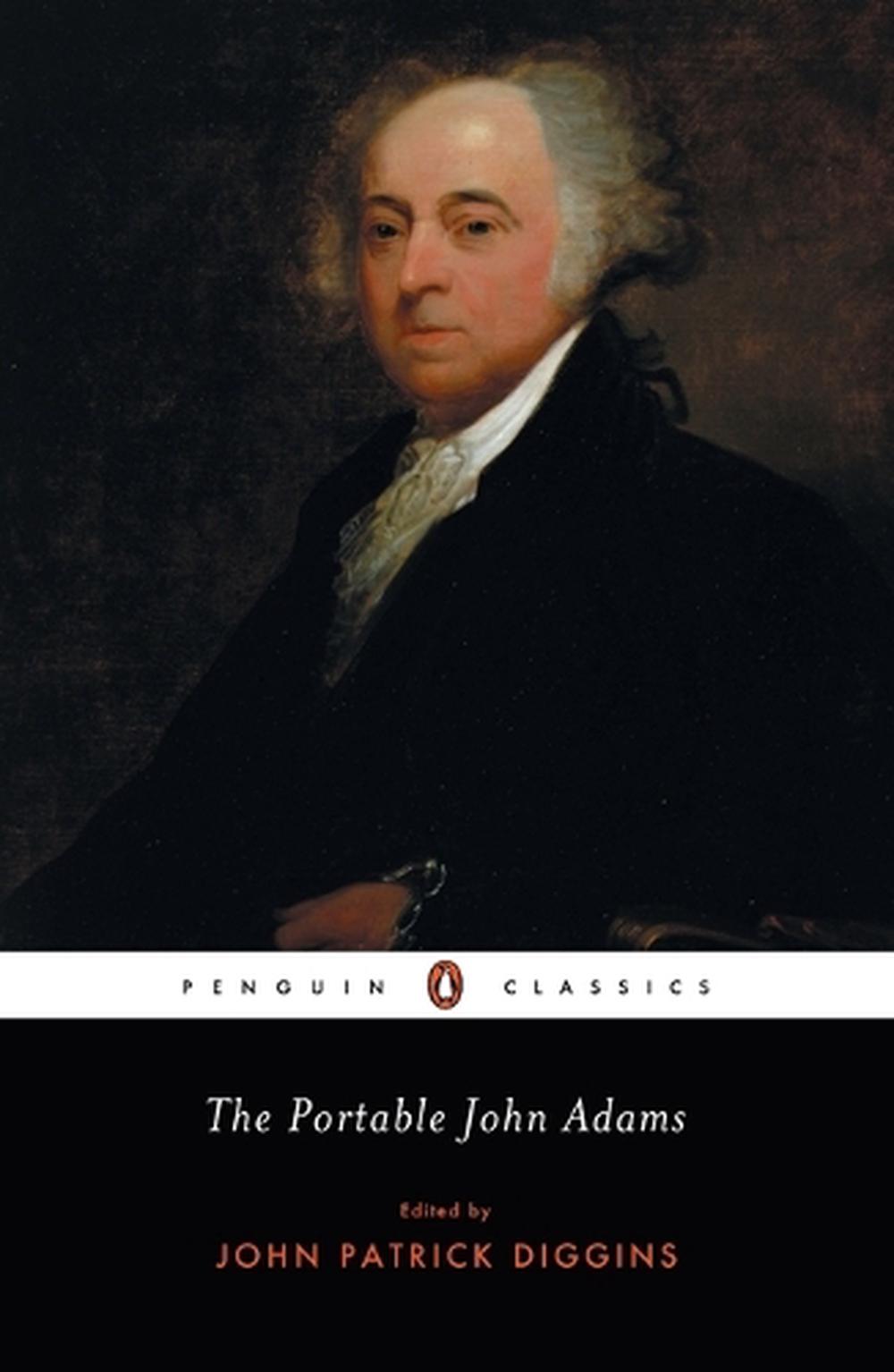 The Portable John Adams by John Adams - ISBN: 9780142437780