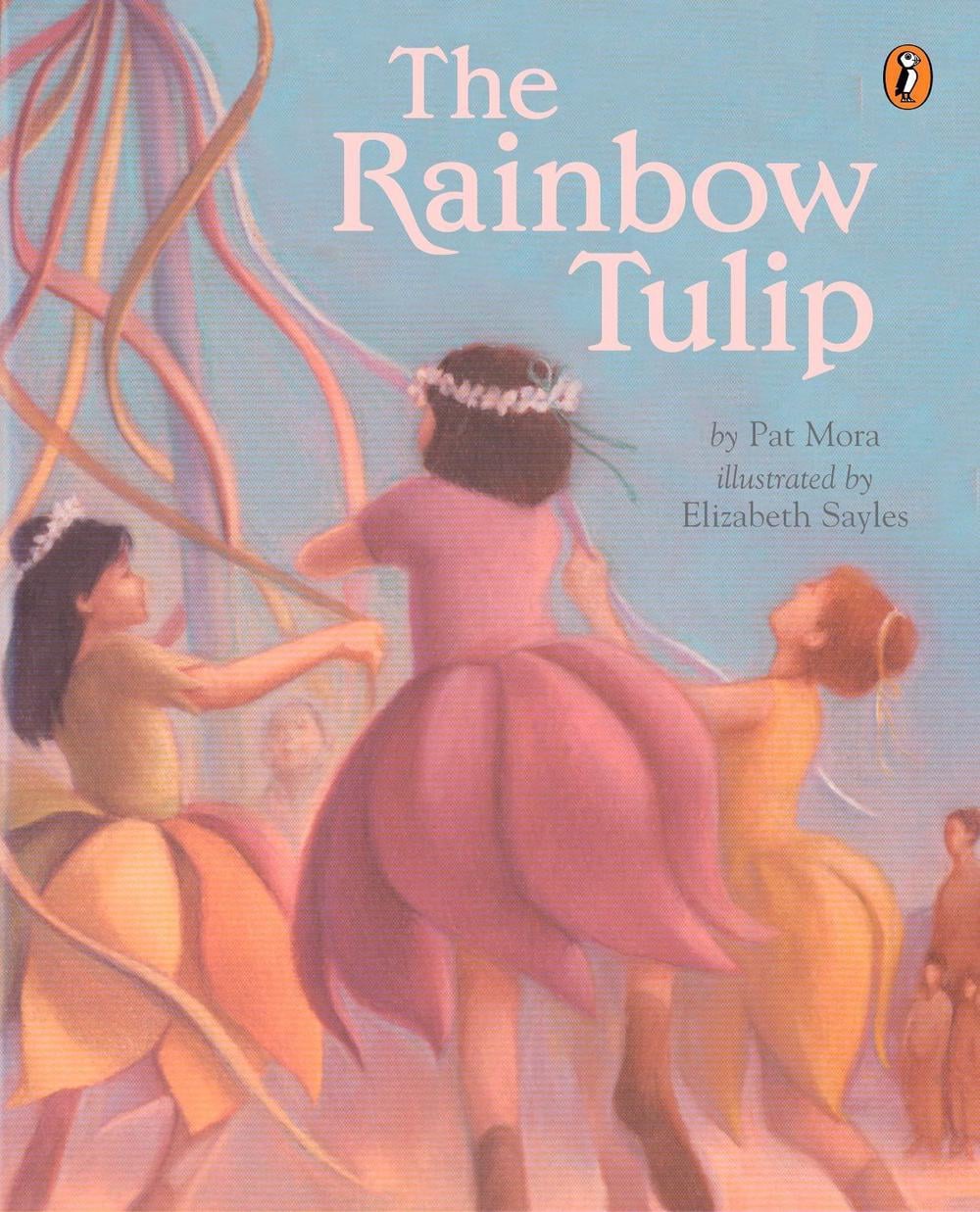 The Rainbow Tulip by Pat Mora - ISBN: 9780142500095