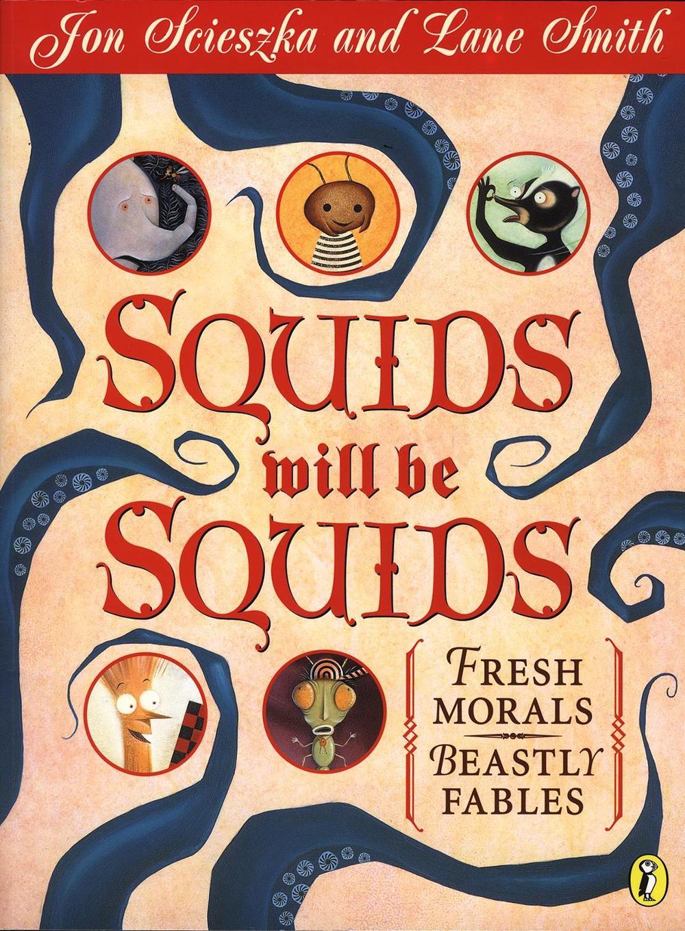 Squids Will Be Squids by Jon Scieszka - ISBN: 9780142500408