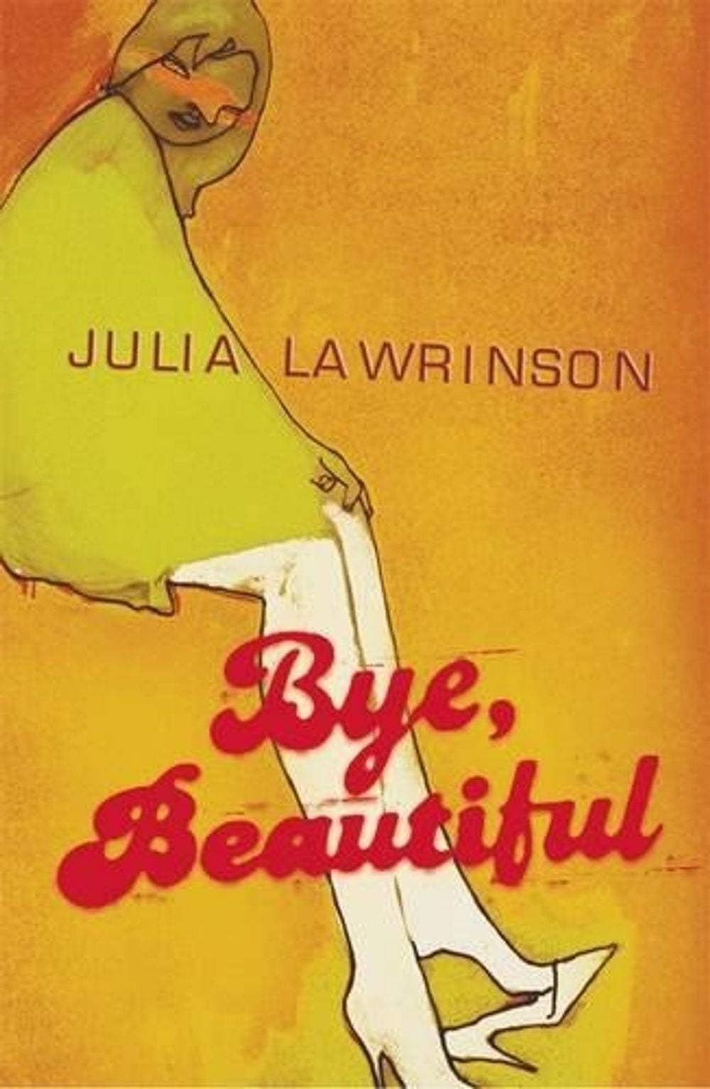 Bye, Beautiful by Julia Lawrinson - ISBN: 9780143003823