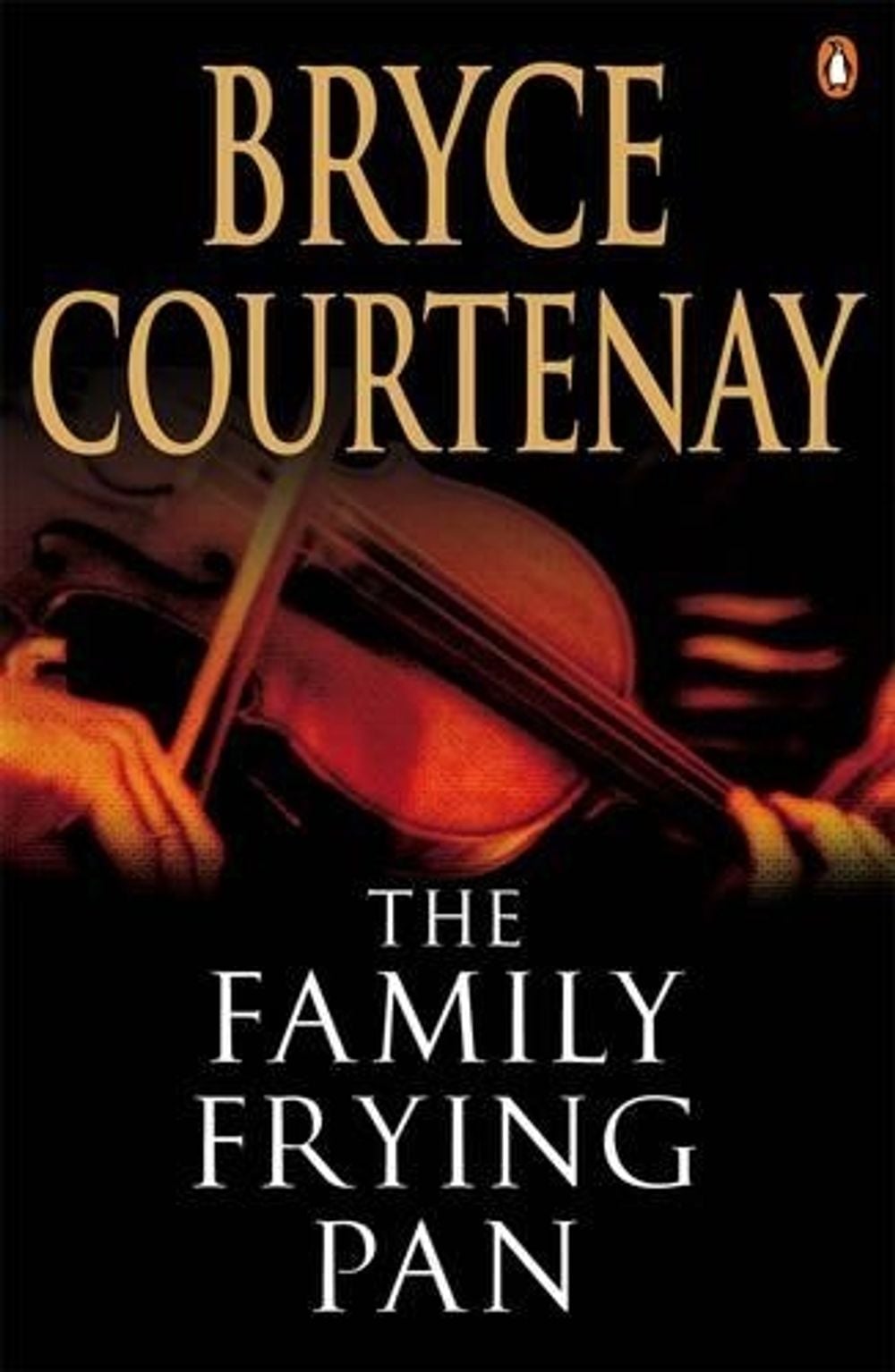 The Family Frying Pan by Bryce Courtenay - ISBN: 9780143004592
