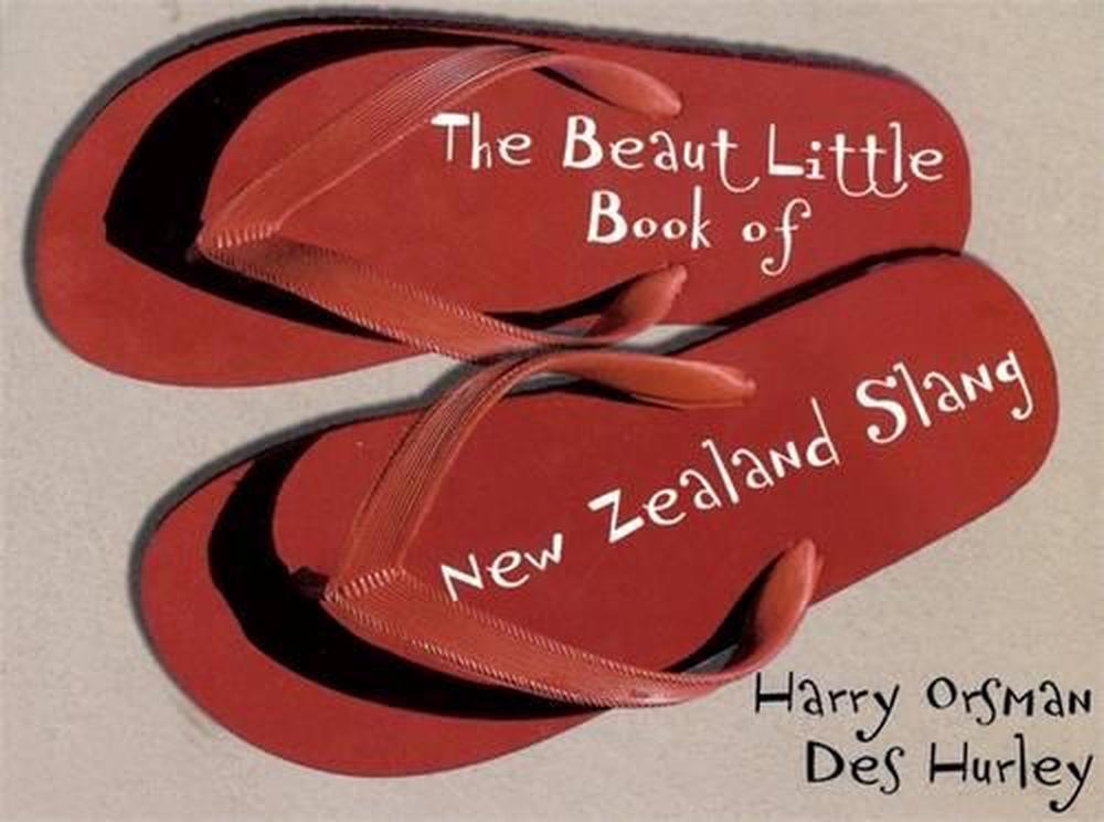 The Beaut Little Book of New Zealand Slang, 9780143009955