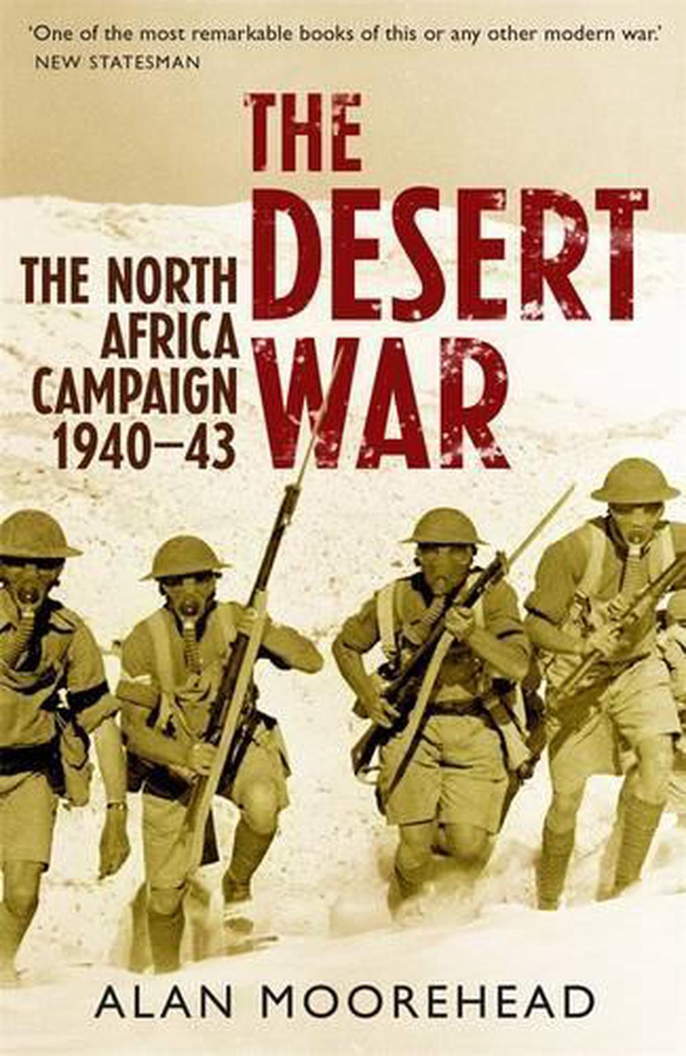 The Desert War: The North Africa Campaign 1940-43 by Alan Moorehead ...