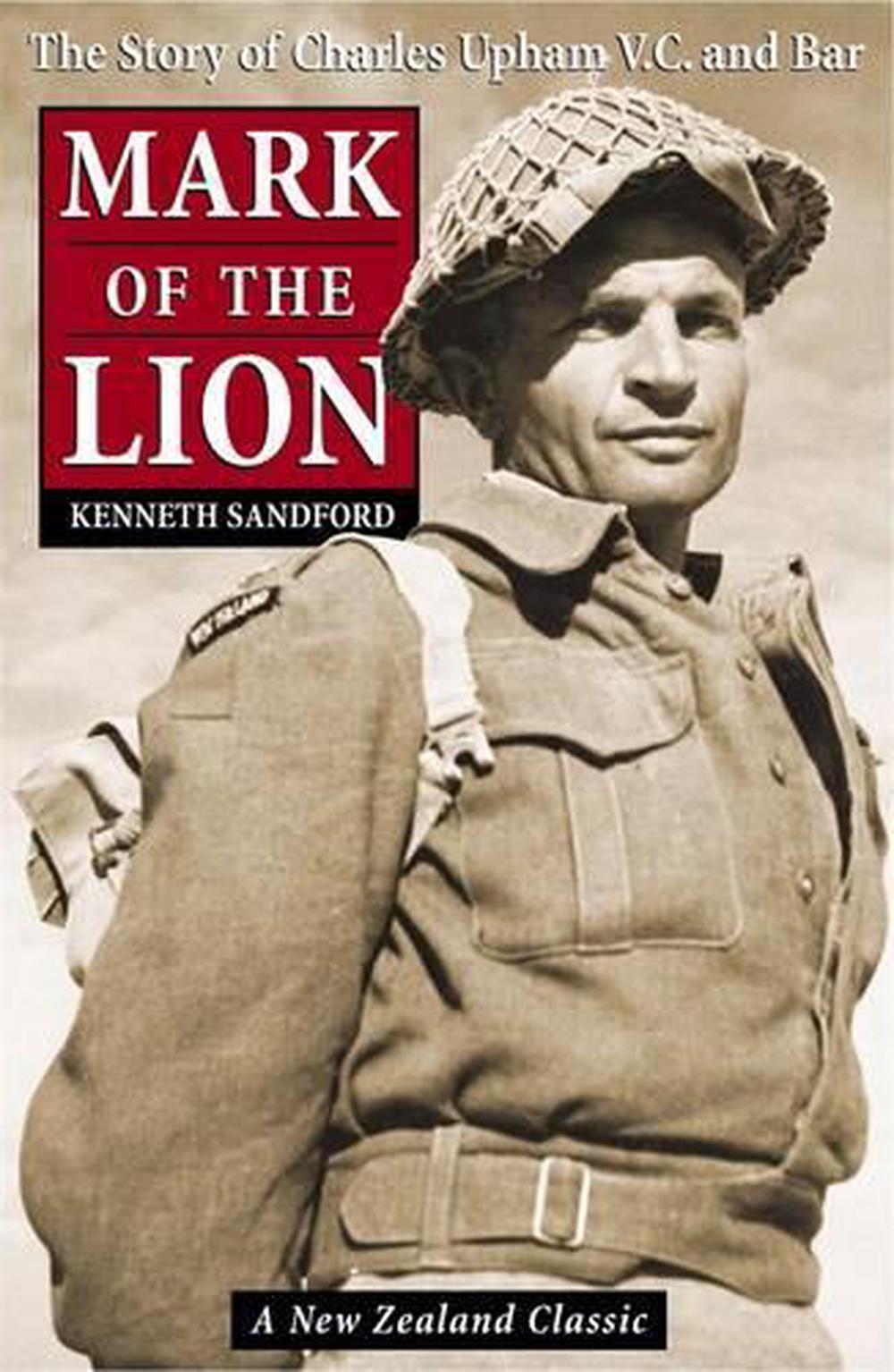 Mark of the Lion: the Story of Charles Upham VC & Bar, 9780143018643