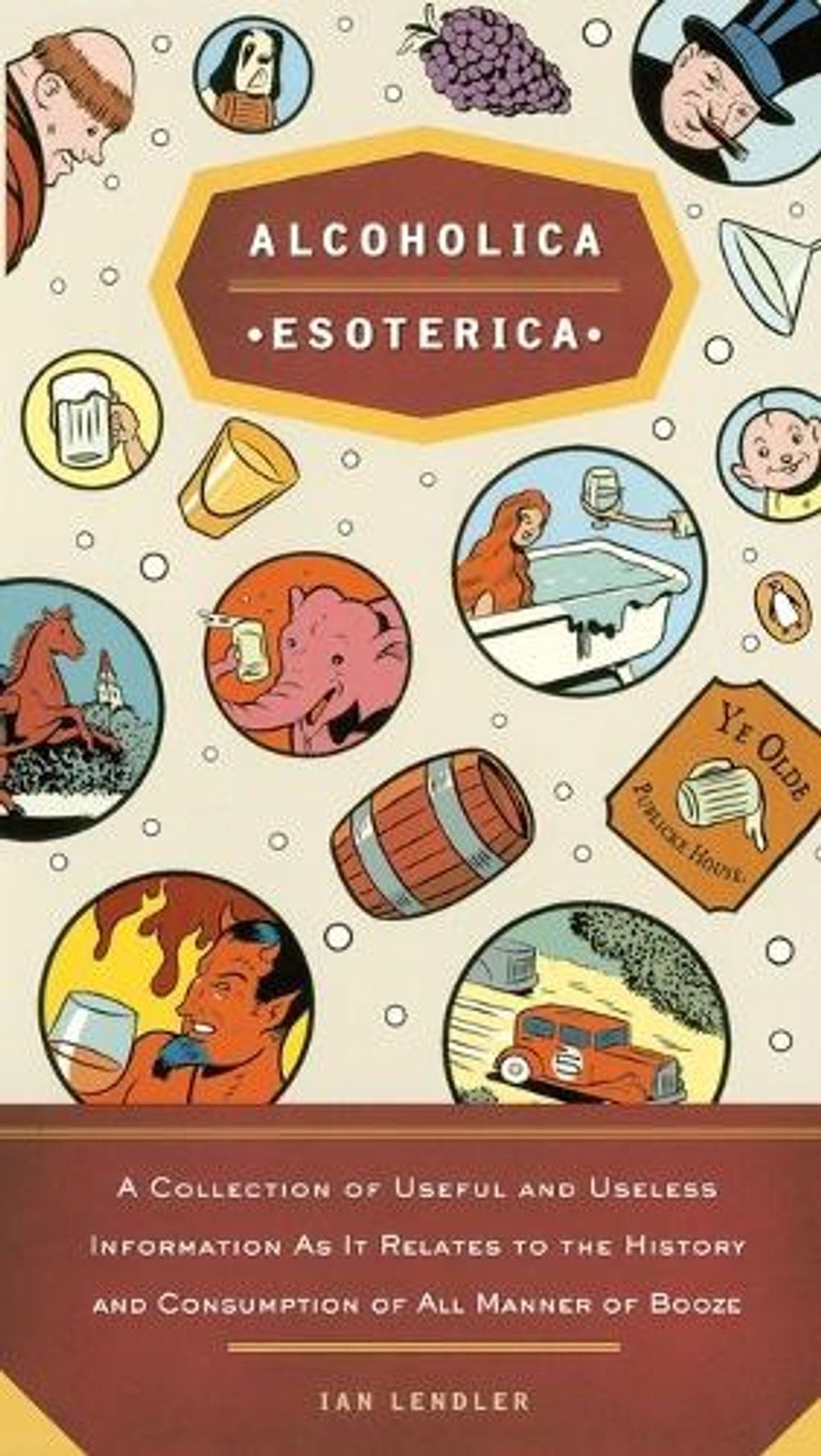Alcoholica Esoterica by Ian Lendler - ISBN: 9780143035978