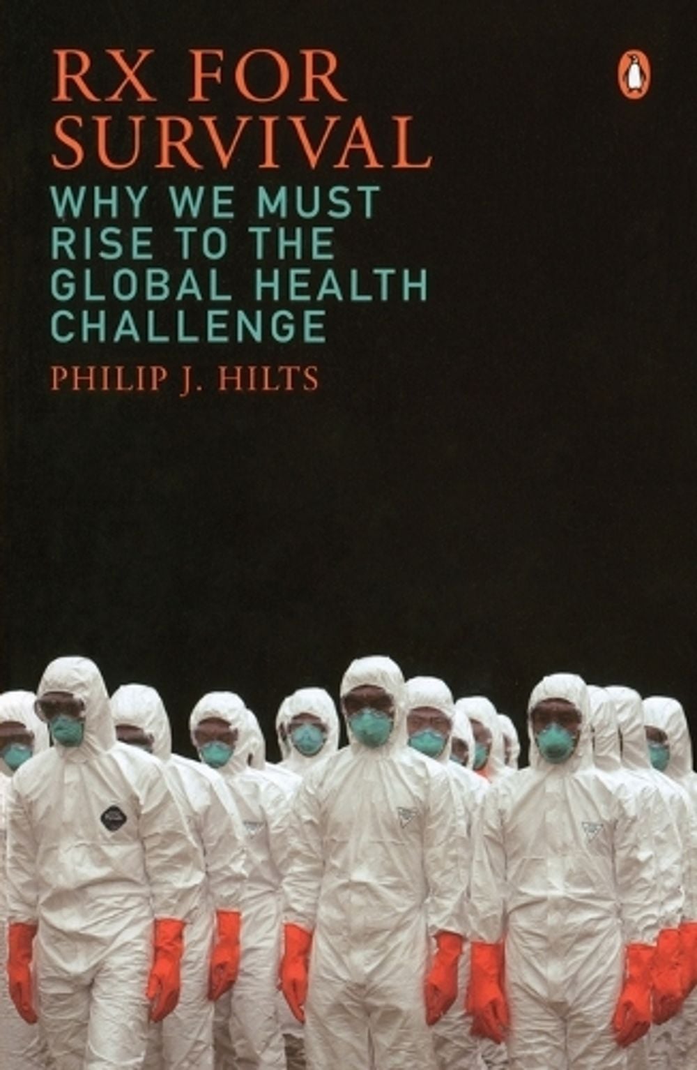 Rx for Survival by Philip Hilts - ISBN: 9780143037989