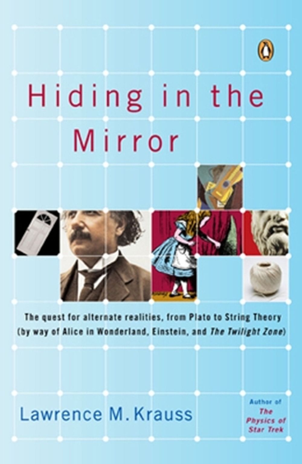 Hiding in the Mirror by Lawrence M. Krauss - ISBN: 9780143038023