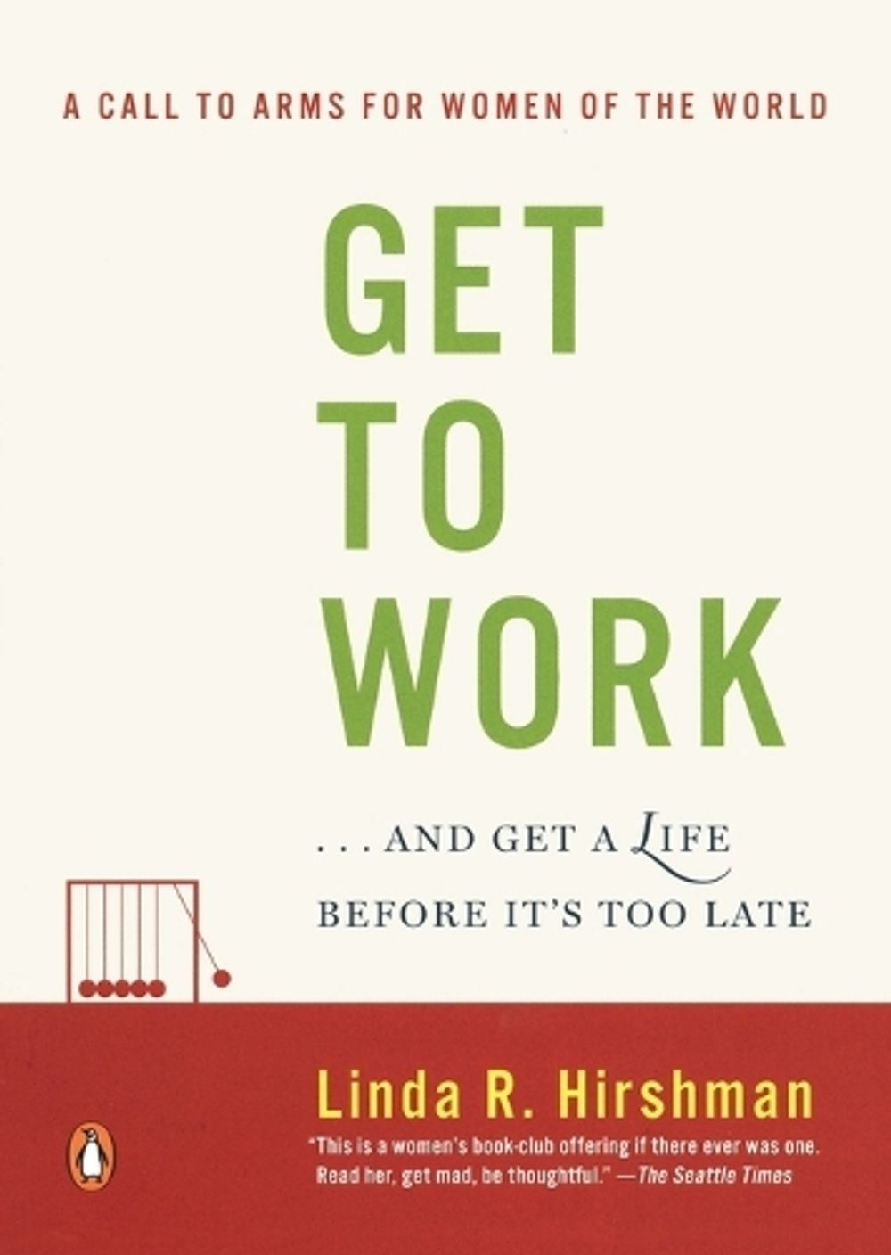 Get to Work by Linda R. Hirshman - ISBN: 9780143038948