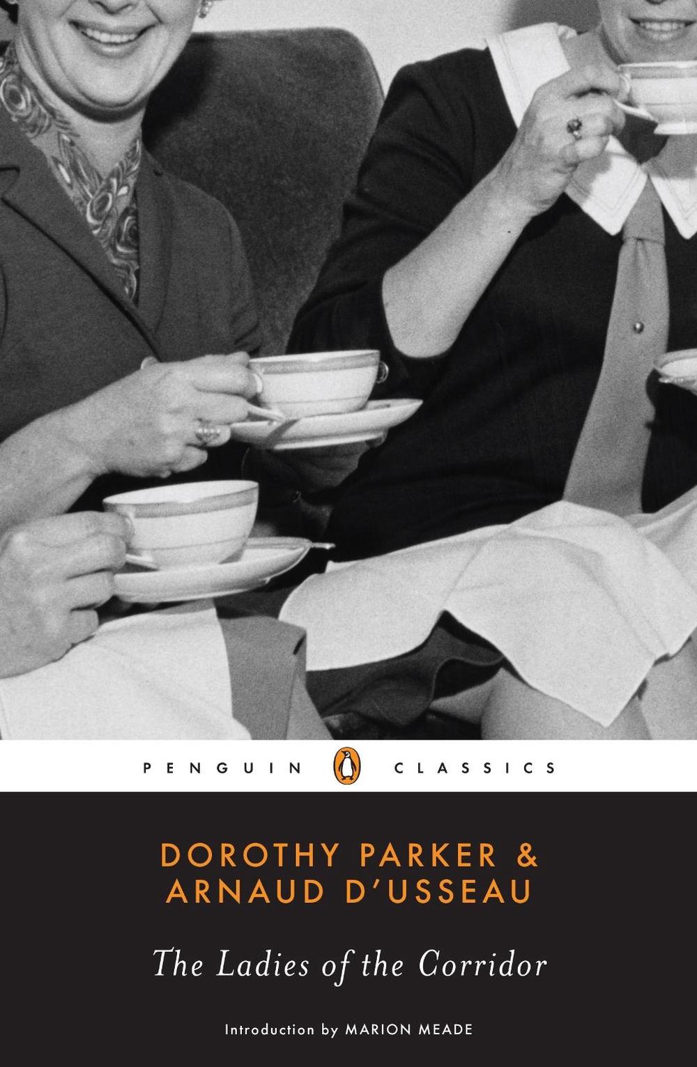 The Ladies of the Corridor by Dorothy Parker - ISBN: 9780143105312