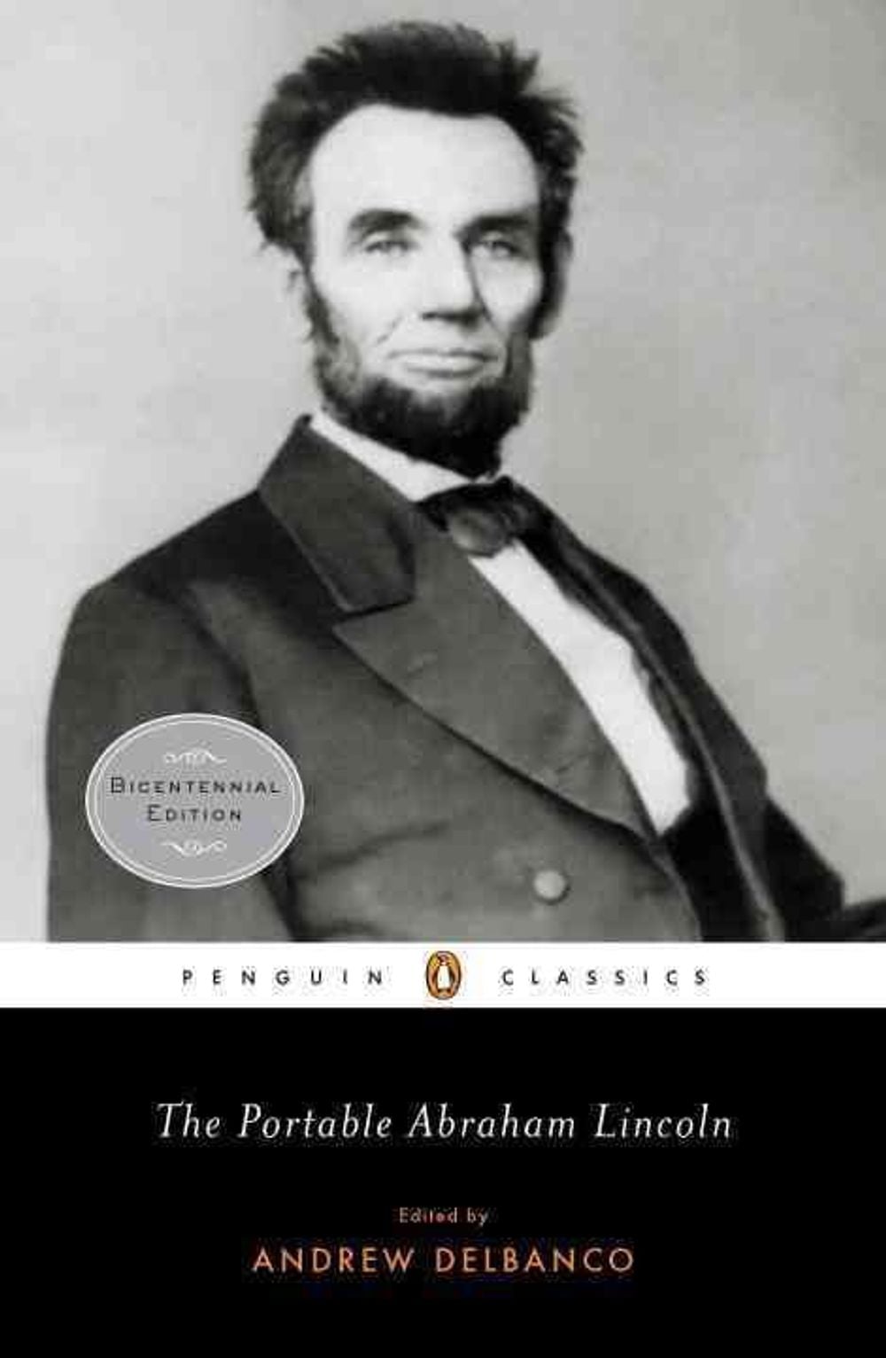 The Portable Abraham Lincoln by Abraham Lincoln - ISBN: 9780143105640