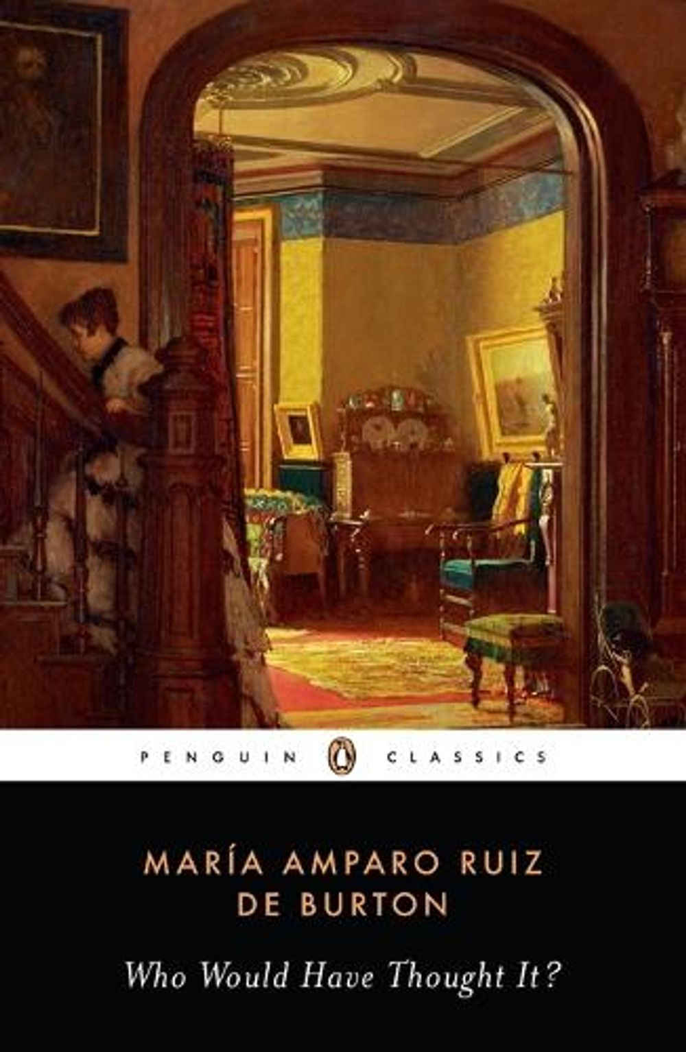 Who Would Have Thought It? by Maria Amparo Ruiz de Burton - ISBN: 9780143105879
