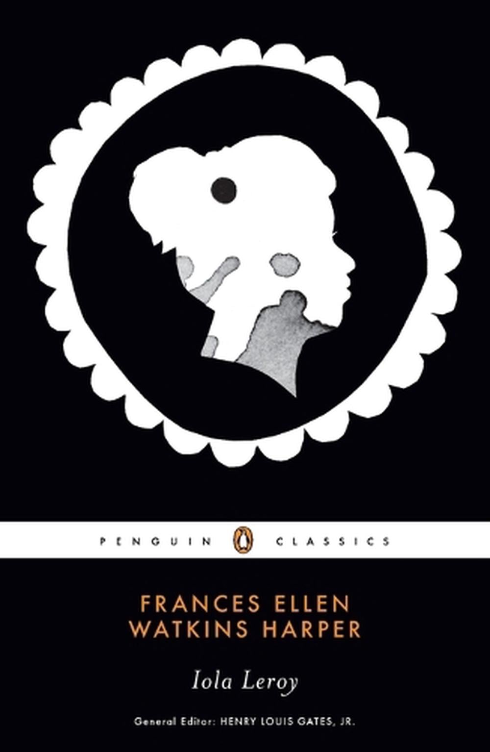 Iola Leroy by Frances Ellen Watkin Harper - ISBN: 9780143106043