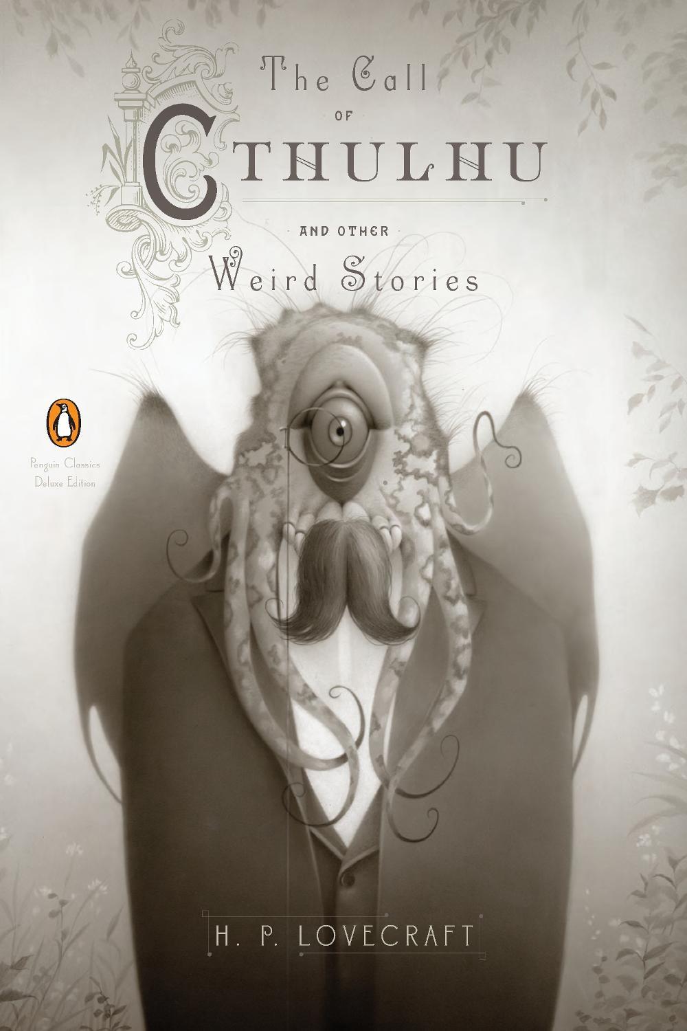The Call of Cthulhu and Other Weird Stories (Penguin Classics Deluxe Edition), 9780143106487