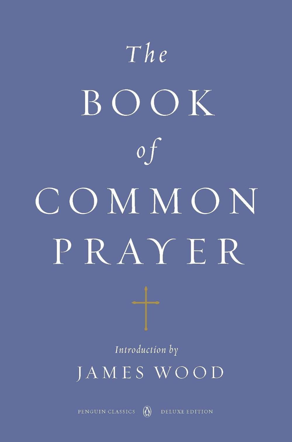 The Book of Common Prayer (Penguin Classics Deluxe Edition), 9780143106562