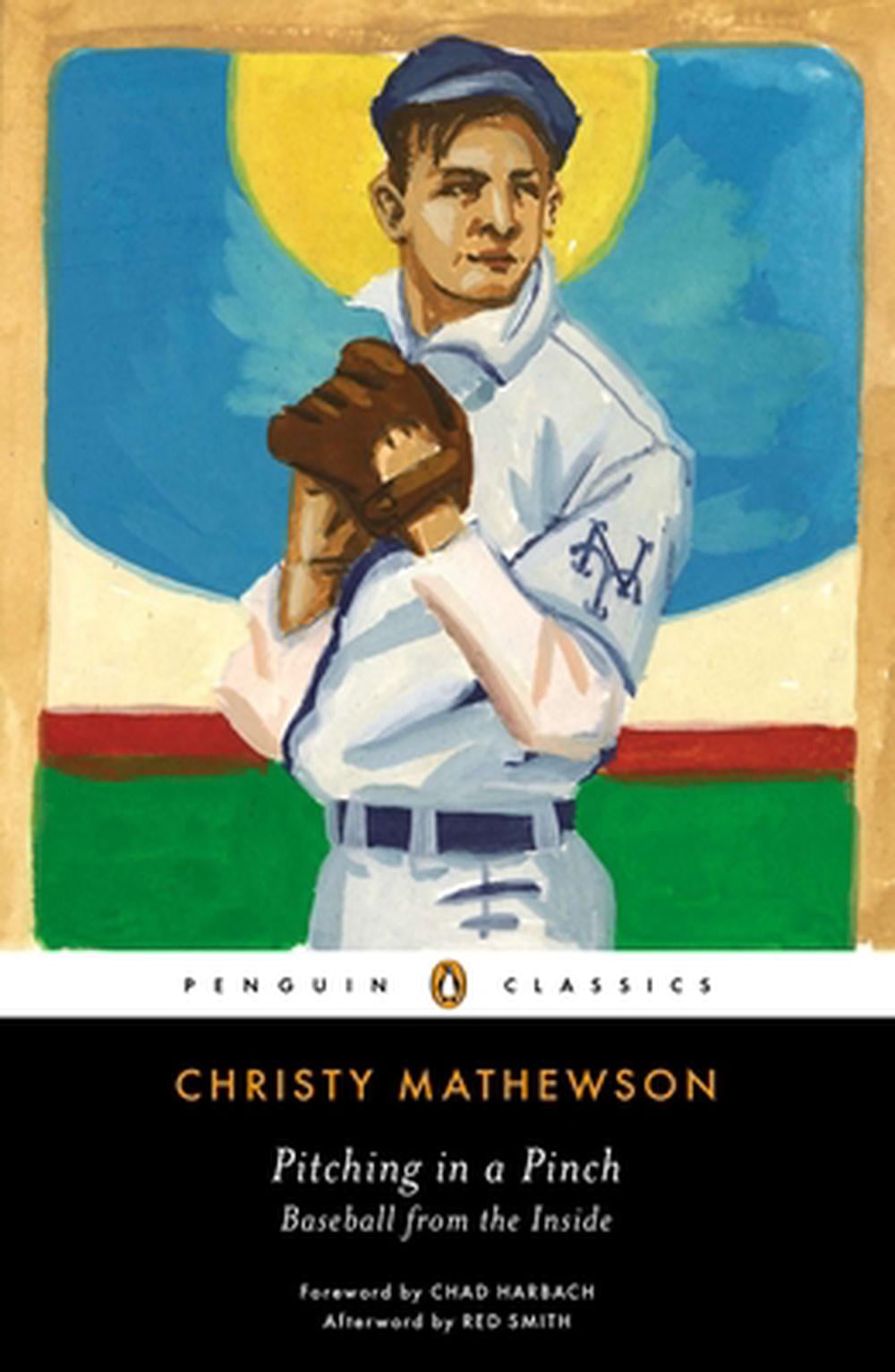 Pitching in a Pinch: Baseball from the Inside by Christy Mathewson - ISBN: 9780143107248