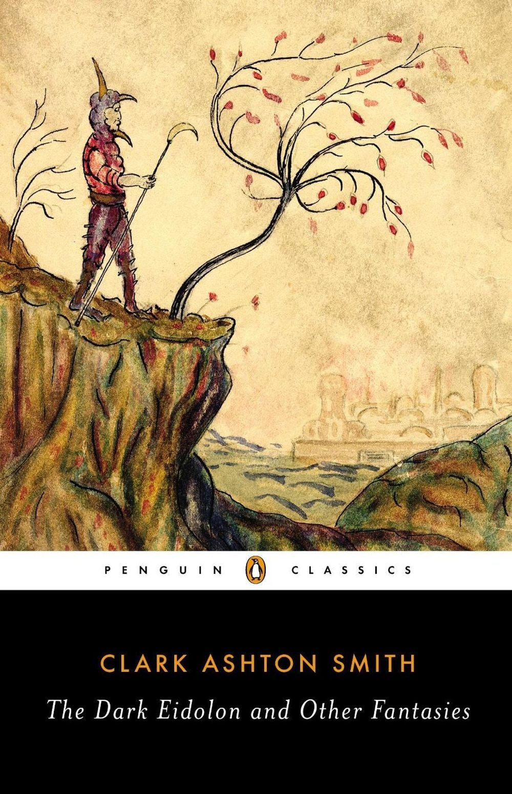 The Dark Eidolon and Other Fantasies by Clark Ashton Smith - ISBN: 9780143107385