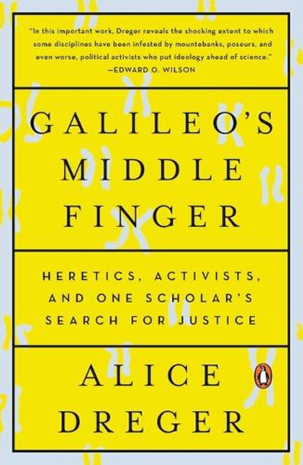 Galileo's Middle Finger by Alice Dreger - ISBN: 9780143108115