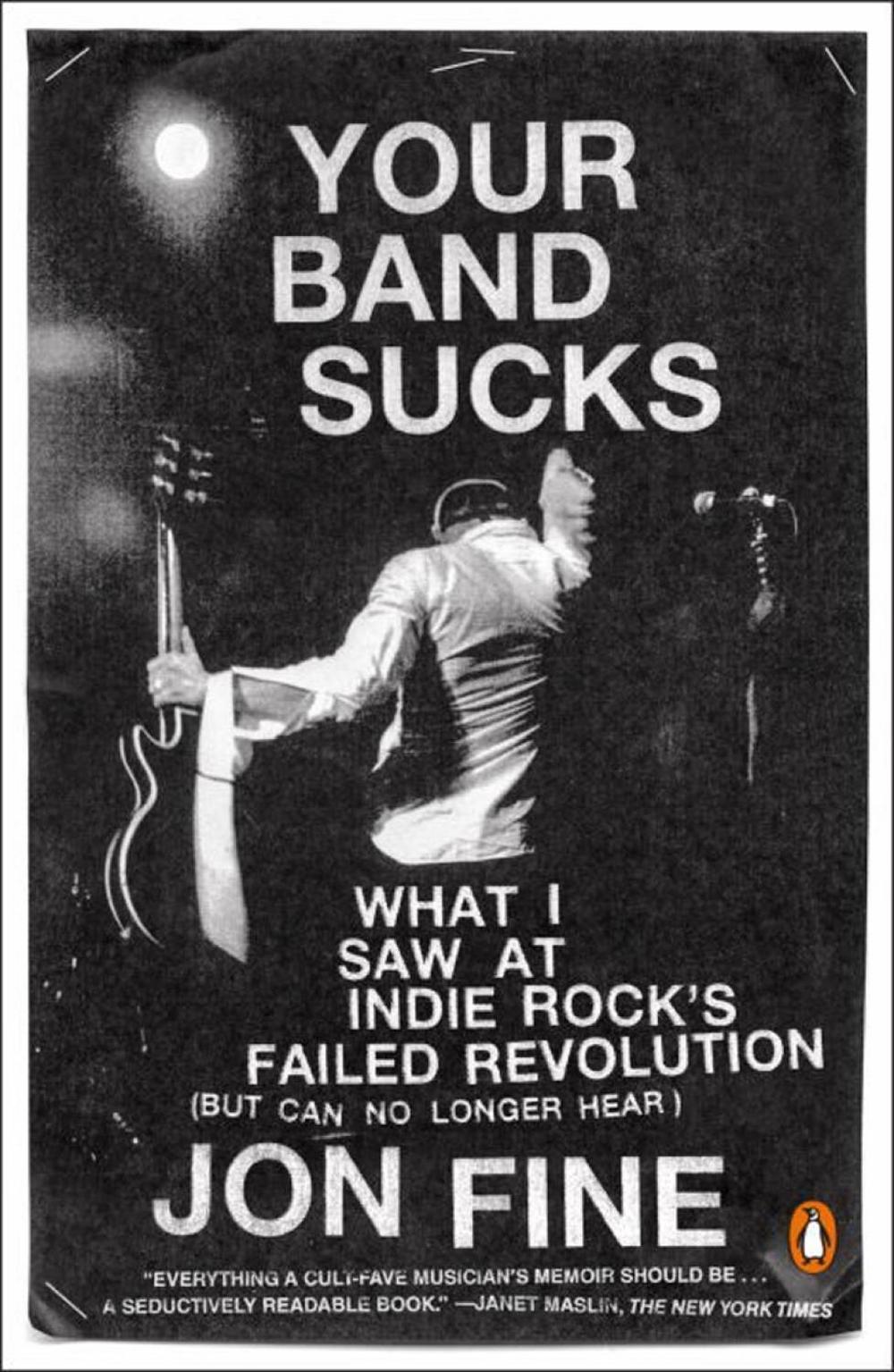 Your Band Sucks by Jon Fine - ISBN: 9780143108283