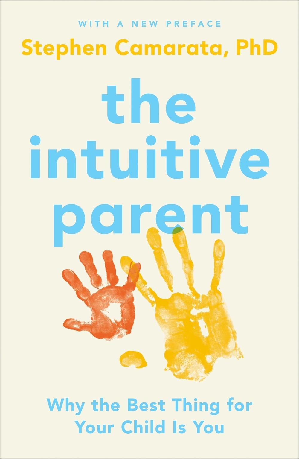 The Intuitive Parent by Stephen Phd Camarata - ISBN: 9780143109075