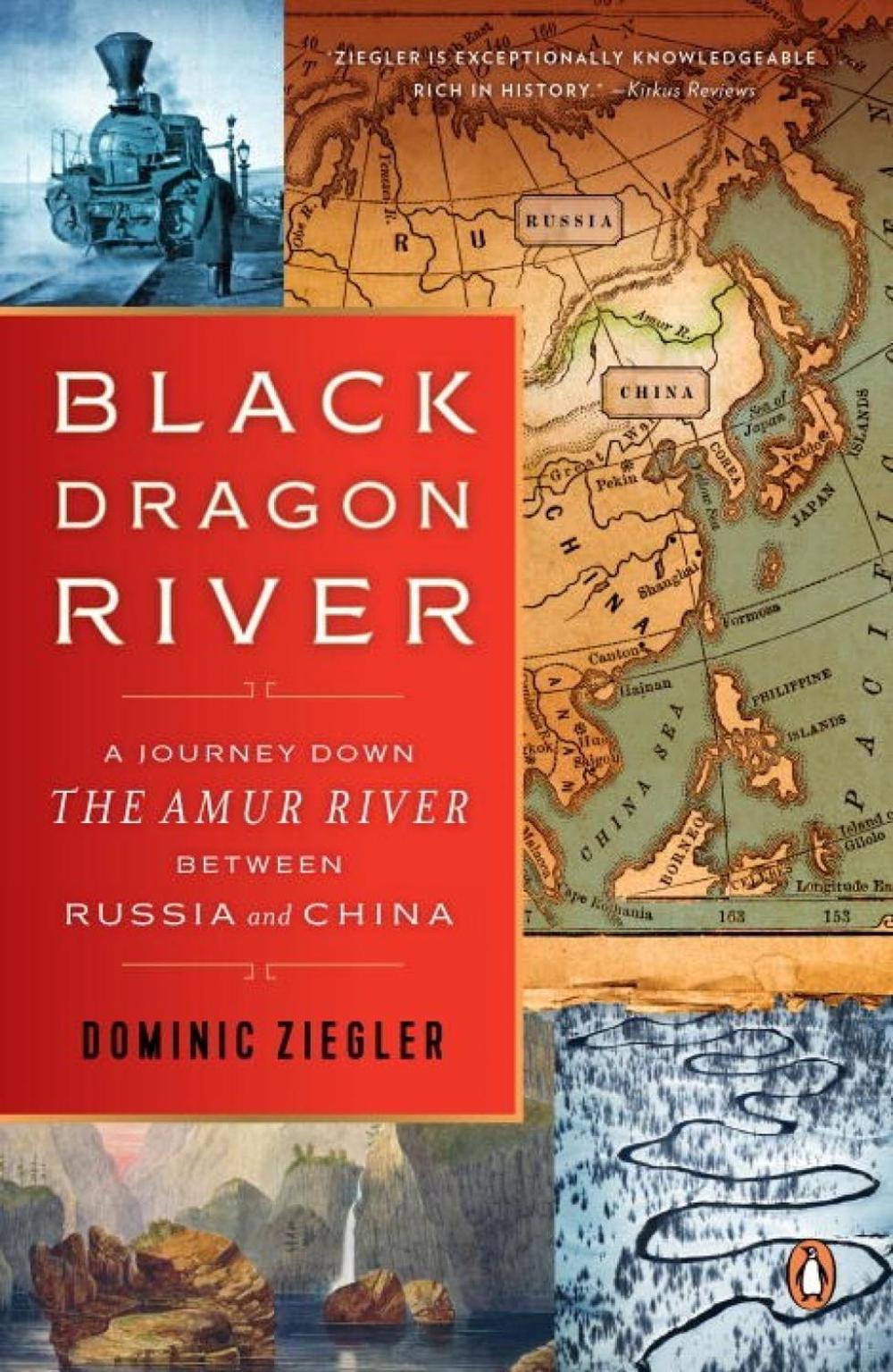 Black Dragon River by Dominic Ziegler - ISBN: 9780143109891